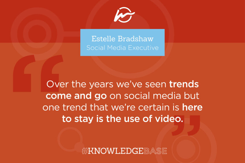 The quote reads: over the years we've seen trends come and go on social media but one trend that we're certain is here to stay is the use of video.